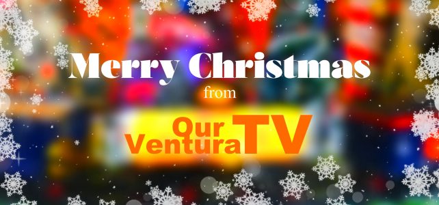 Merry Christmas from Our Ventura TV