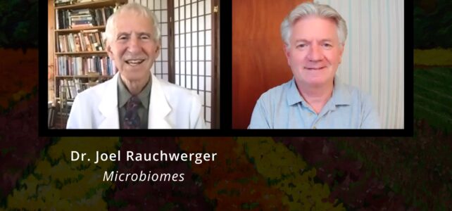 Dr. Joel Rauchwerger - The Microbiome: More than Gut Health