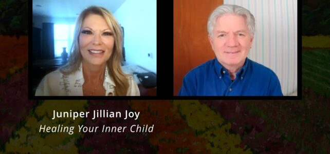 Juniper Jillian Joy, Healing Your Inner Child